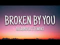 Alexander Stewart - Broken By You (Lyrics)