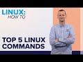 Top 5 Linux Commands