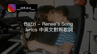 Bazzi - Renee's Song lyrics 中英文對照歌詞