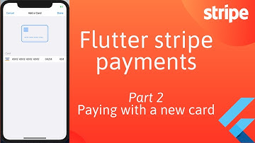 Flutter Stripe Payments Tutorial - Part 2 / 3 - Paying with a new card
