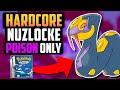 Can i beat a pokmon sapphire hardcore nuzlocke with only poison types pokmon challenge