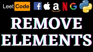 Remove Elements | Leetcode Python Solution | Python