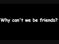 Smash Mouth - Why can't we be friends LYRICS