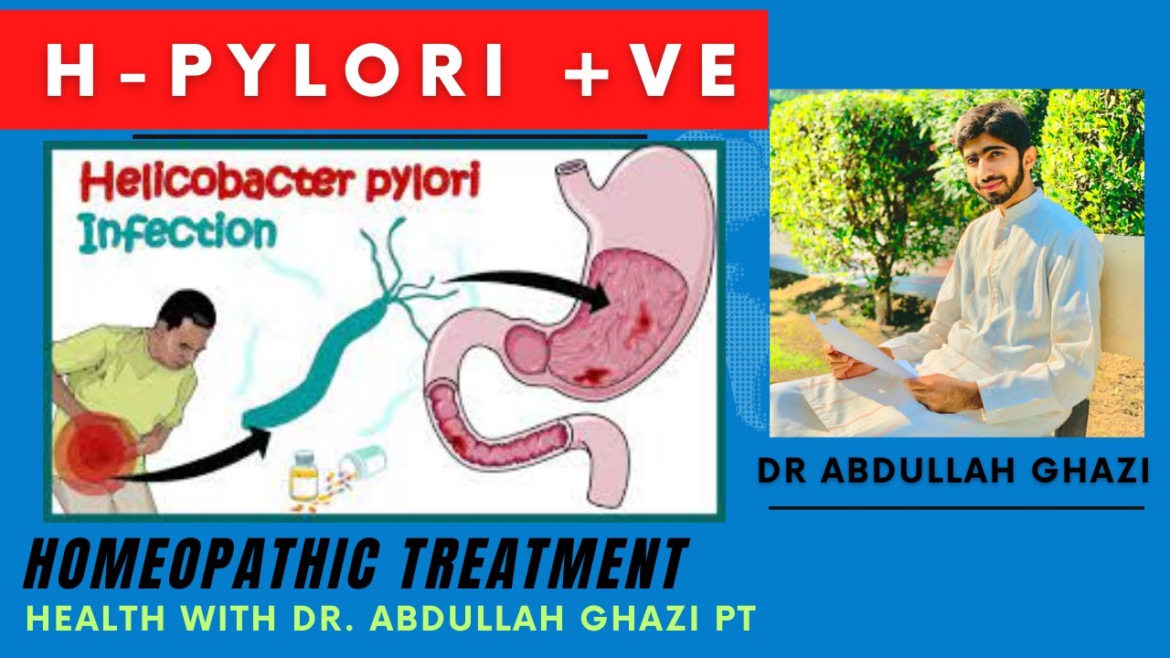 H Pylori Homeopathic Treatment= Dr Abdullah Ghazi YouTube