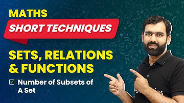 Sets, Relations and Functions Short Techniques | Number of Subsets of A Set | JEE Maths