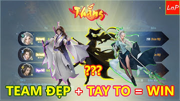 VLTK MOBILE - TEAM ĐẸP CỘNG VỚI TAY TO BẰNG WIN ???  | LnP