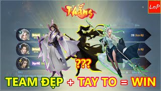 VLTK MOBILE - TEAM ĐẸP CỘNG VỚI TAY TO BẰNG WIN ??? | LnP
