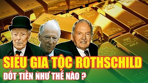 Gia tộc rothschild có bao nhiêu tiền