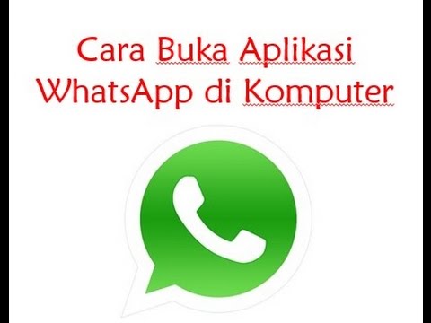 Cara Buka Aplikasi  Whatsapp  di  Komputer 08158386142 