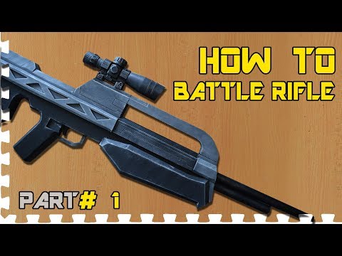 HOW TO: Halo 3 Battle Rifle - ( Part 1   Cosplay prop )