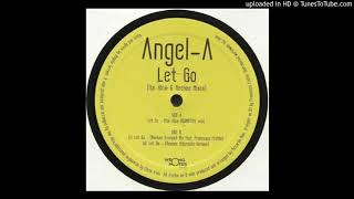 Video thumbnail of "Angel-A - Let Go (Reekee Trumpet Mix feat. Francesco Fratini)"