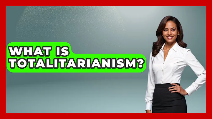 What Is Totalitarianism? - The Sociology Workshop