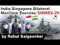 India Singapore Bilateral Maritime Exercise SIMBEX 20 - Key highlights of SIMBEX 20 #UPSC #IAS