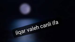 Ilqar Valeh Canli Ifa