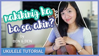 Video thumbnail of "Nakikinig ka ba sa akin by Ben & Ben UKULELE TUTORIAL NO CAPO"