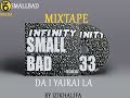 Small bad 33  da i yairai la   musique officiel  