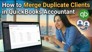 How to Merge Duplicate Clients in QuickBooks Accountant