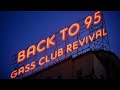 Back to 95  gass club revival