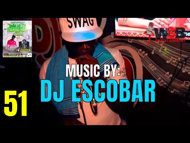 DJ ESCOBAR ~ Build Up Di Dancehall Vibes Wedda Sports Bar Ep51 class=