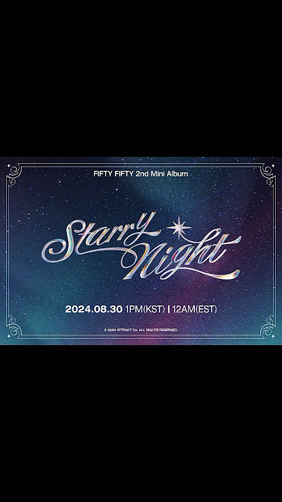 FIFTY FIFTY 2nd Mini Album Pre-Release Single ‘Starry Night’ Teaser Motion