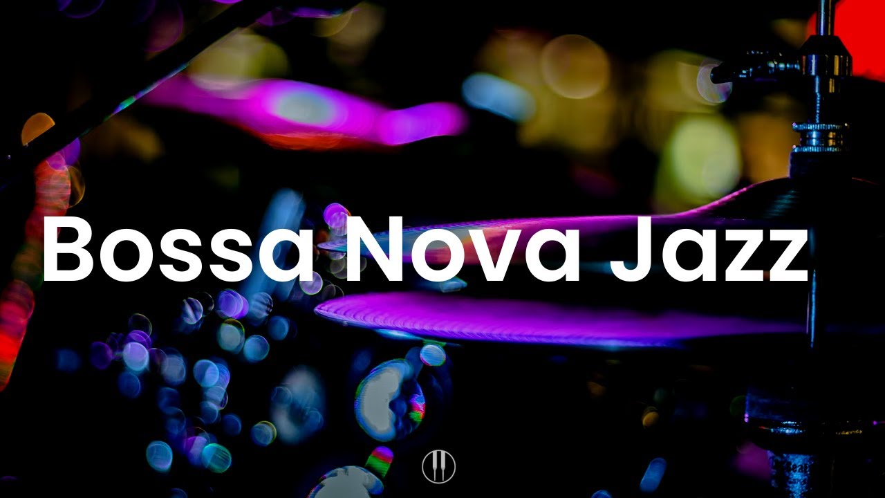 Bossa Nova Jazz ☕ Smooth Cafe Jazz Music [ Jazz & Work ] YouTube