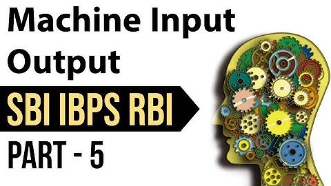 Machine Input Output Reasoning Tricks Set 5 for  IBPS PO / RBI Grade B / RBI Assistant / Bank PO