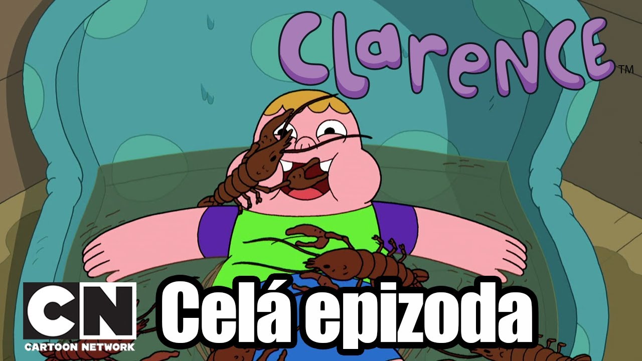 Clarence | Až moc nechutný (Celá epizoda) | Cartoon Network