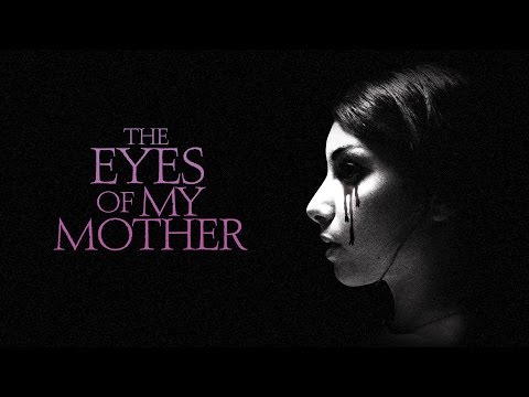 The Eyes of My Mother (2016)