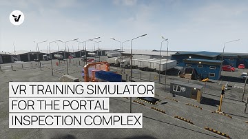 VR training simulator for the operation of the portal inspection complex