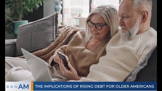 The Implications of Rising Debt for Older Americans