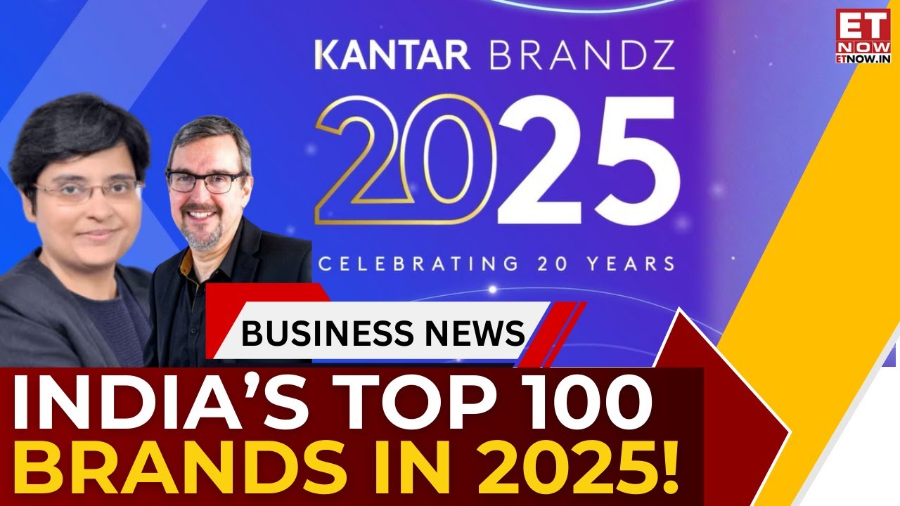 India’s Top 100 Most Valuable Brands: Kantar’s BrandZ 2025 Report Explained | Brand Buzz | ET Now