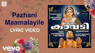 Kaavadi - Pazhani Maamalayile Lyric | Mohandas | Malayalam Devotional Songs