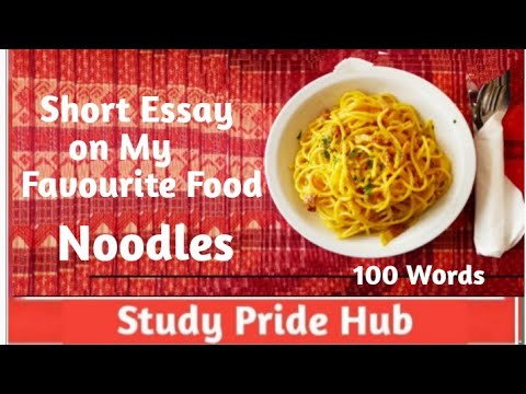 essay on my favourite food noodles