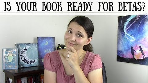 How to Know Your Book is Ready for Beta Readers