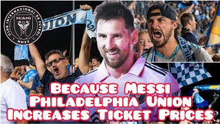Philadelphia Union Dramatically Raises Ticket Prices for the Inter Miami Match