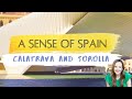 A Sense of Spain: Calatrava and Sorolla