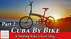 Cuba: Travel with A Folding Bike, Part 2 | Folding Bike Calgary, Alberta, Canada 