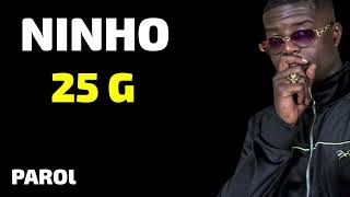 NINHO - 25 G (PAROLES/LYRICS)