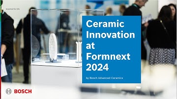 Bosch Advanced Ceramics at Formnext 2024: Innovating the Future of Ceramic Additive Manufacturing