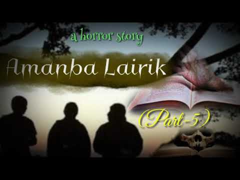 Amanba Lairik  Part 5 