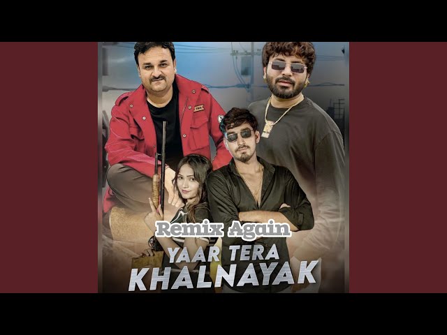 Yaar Tera Khalnayak (Remix Again) class=