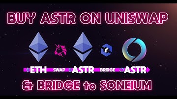 🔥 How to Buy ASTR on Uniswap and Bridge It to Soneium in Just a Few Minutes! [EASY GUIDE]