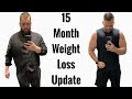 Live 15 Month Weight Loss Update