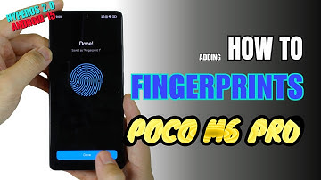 How to enable Fingerprints on Xiaomi POCO M6 Pro - HyperOS 2.0