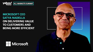 Microsoft CEO Satya Nadella on delivering value to customers and being more efficient