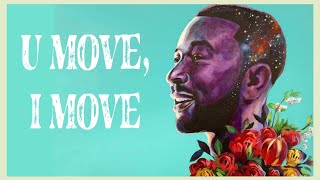 Download Mp3 John Legend U move, I Move ft. Jhene Aiko | lyrics Gudang lagu Download Mp3 John Legend U move, I Move ft. Jhene Aiko | lyrics