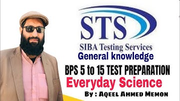 Everyday Science | STS - IBA | SIBA Testing Service BPS 05 To 15 Test Preparation  #2023