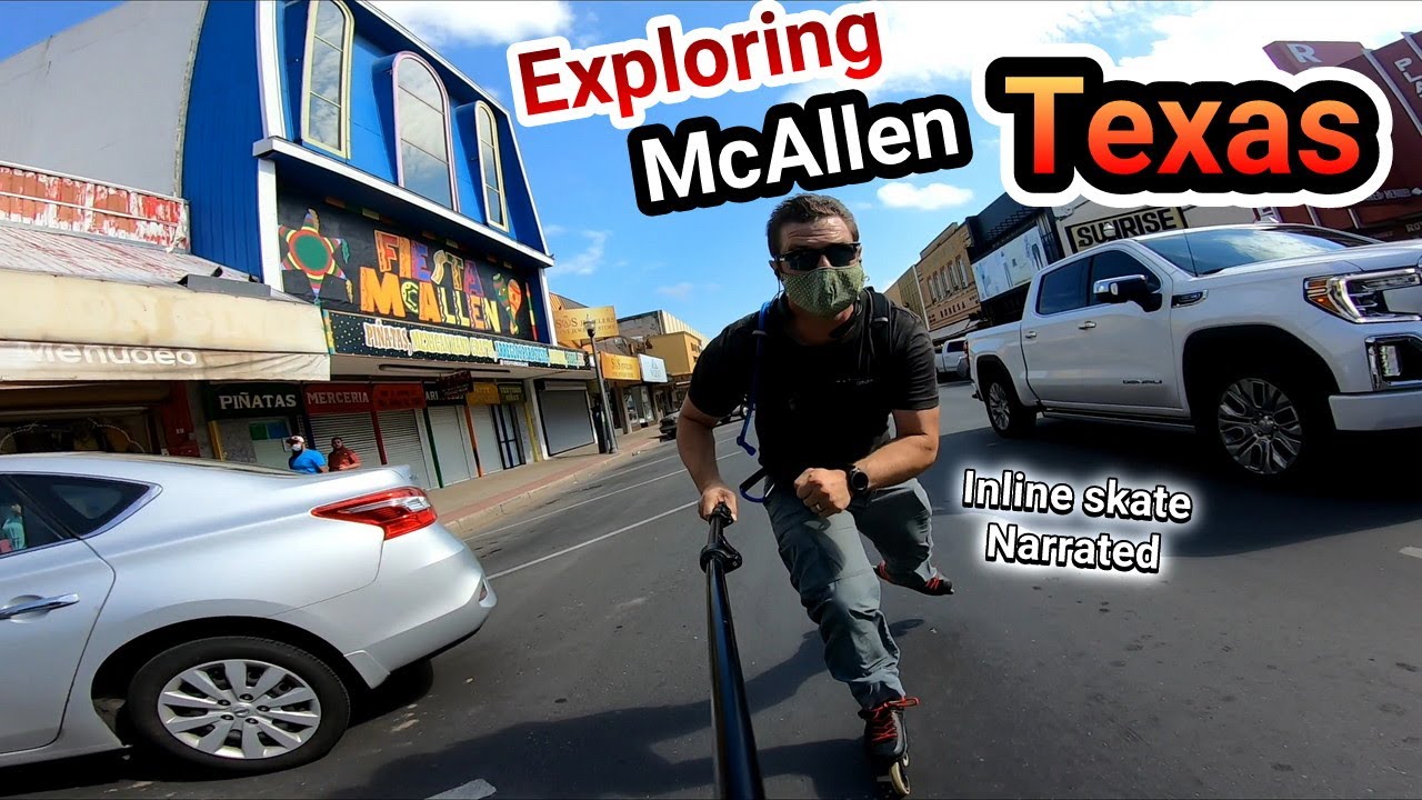 Exploring McAllen Texas... (Narrated)(Inline Skate) YouTube