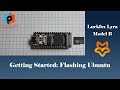 Luckfox Lyra Getting started: Flashing Ubuntu