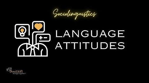 Understanding Language Attitudes: How Perception Shapes Communication